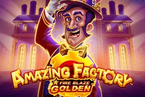 Playtech : Fire Blaze Golden: Amazing Factory - ADAGAMING168