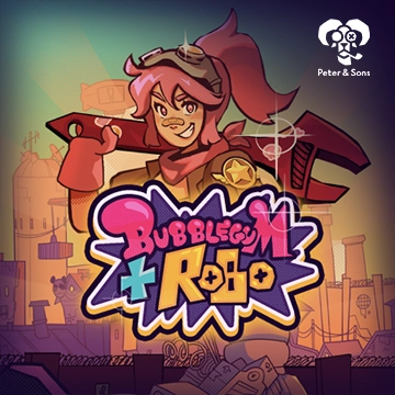 PeterSons : Bubblegum and Robo - ADAGAMING168