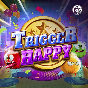 Bigtime : Trigger Happy - ADAGAMING168