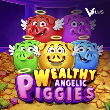 Vplus : Piggies Wealthy Angelic - ADAGAMING168