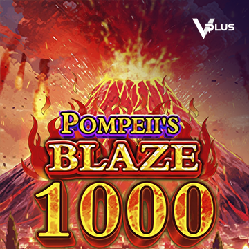 Vplus : Pompeii``s Blaze 1000 - ADAGAMING168